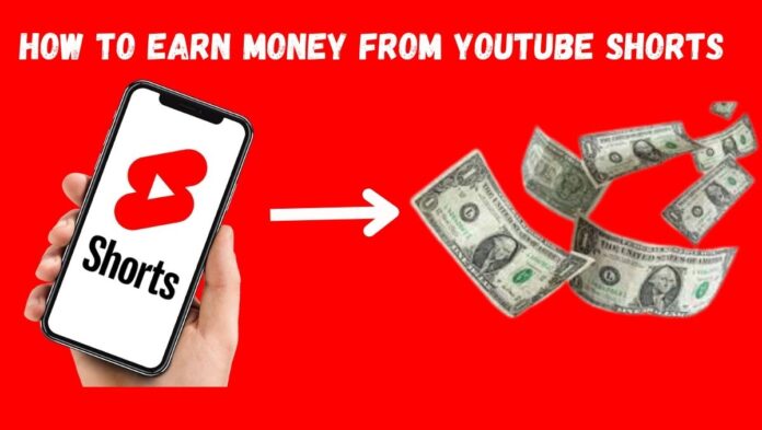 how to earn money from youtube shorts
