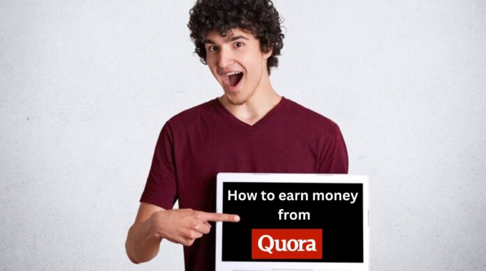 How to earn money from quora